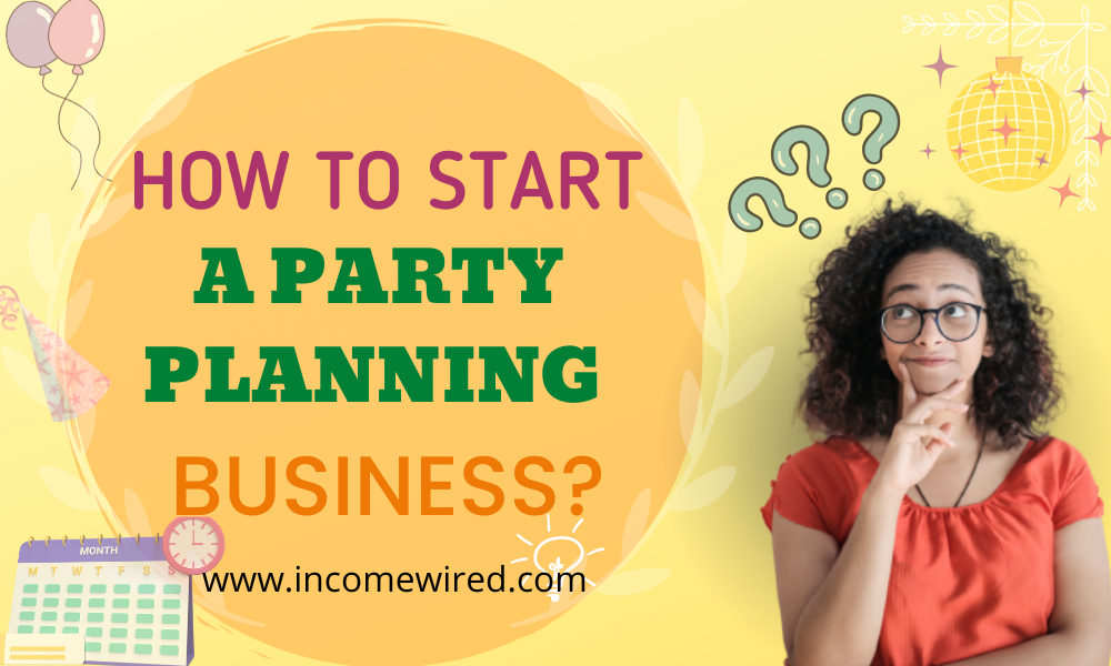 how to start a party planning business with little or no money