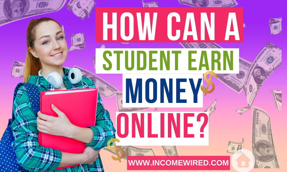 ways for students to earn money online