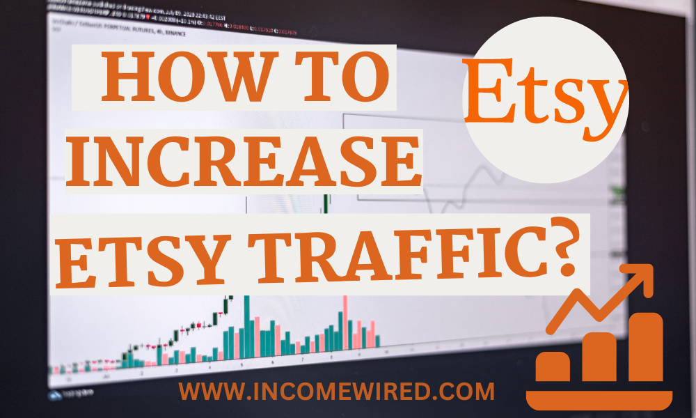 how to increase etsy traffic?